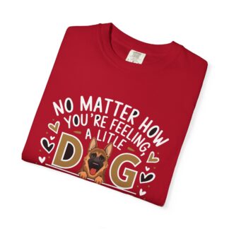 No Matter How You’re Feeling, a Little Dog Gonna Love You T-Shirt – Cute Dog Lover Graphic Tee for Comfort, Loyalty & Feel-Good Vibes. - Image 55