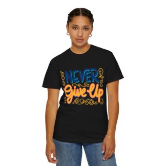 Inspirational quotes t shirt Motivational Wear - Never Give Up T-Shirt - Image 20