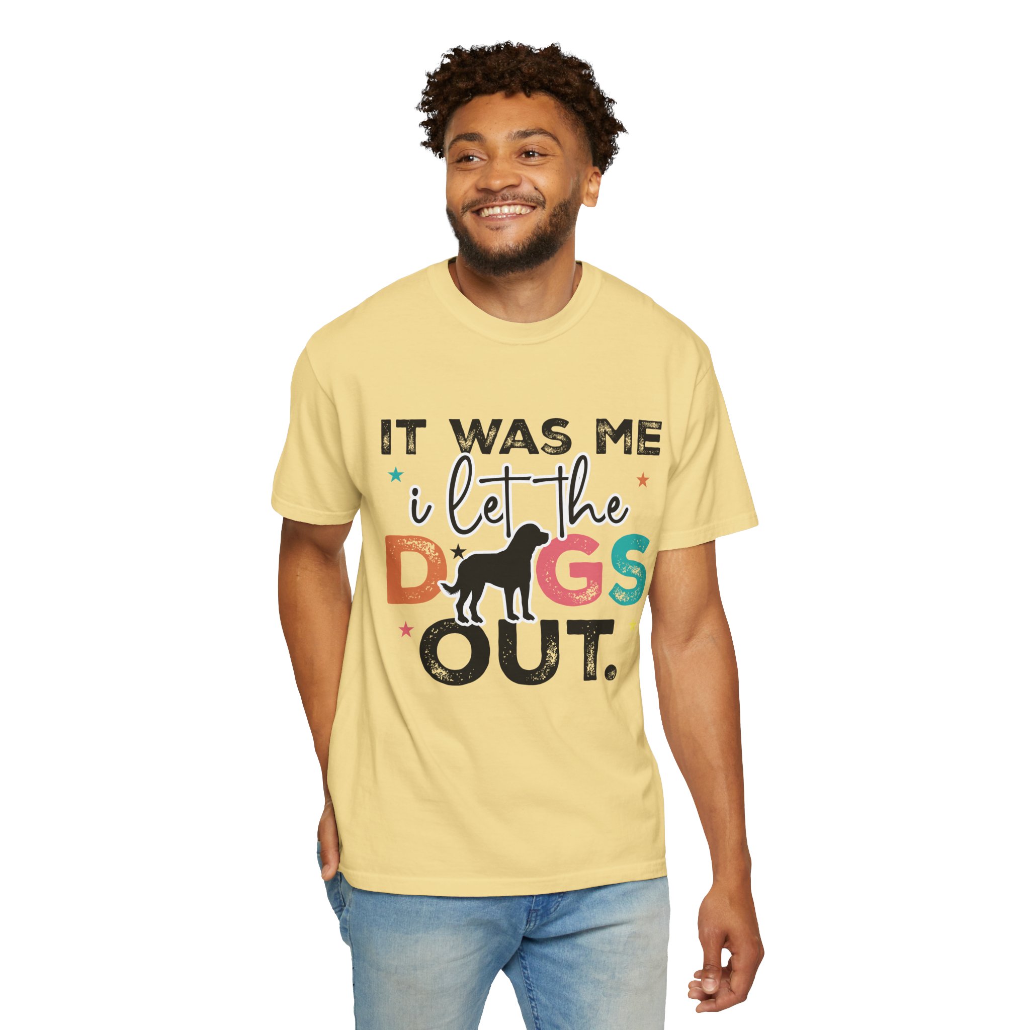 C - 4.12 - It Was Me I Let The Dogs Out T-Shirt — Funny Dog Lover Tee. - Image 22