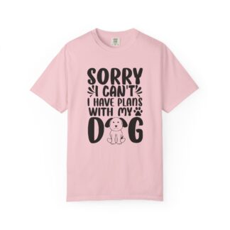 b2 - 4.11b - Sorry I Can’t I Have Plans With My Dog T-Shirt – Funny Dog Lover Graphic Tee for Pet Owners & Playful Everyday Vibes.