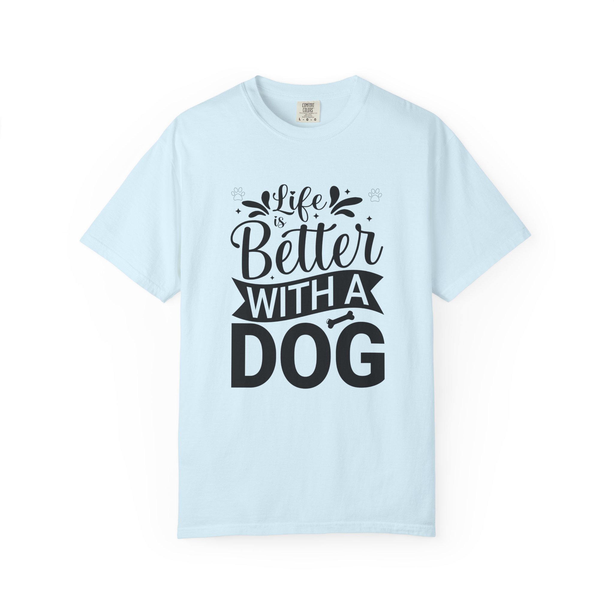 Life Is Better with a Dog T-Shirt – Cute Dog Lover Tee for Pet Owners & Dog Parents. - Image 33