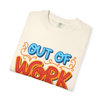 Vintage sarcastic Tshirt – Humorous Everyday Retro - Out of Work T-Shirt – Unisex Tee - Image 23