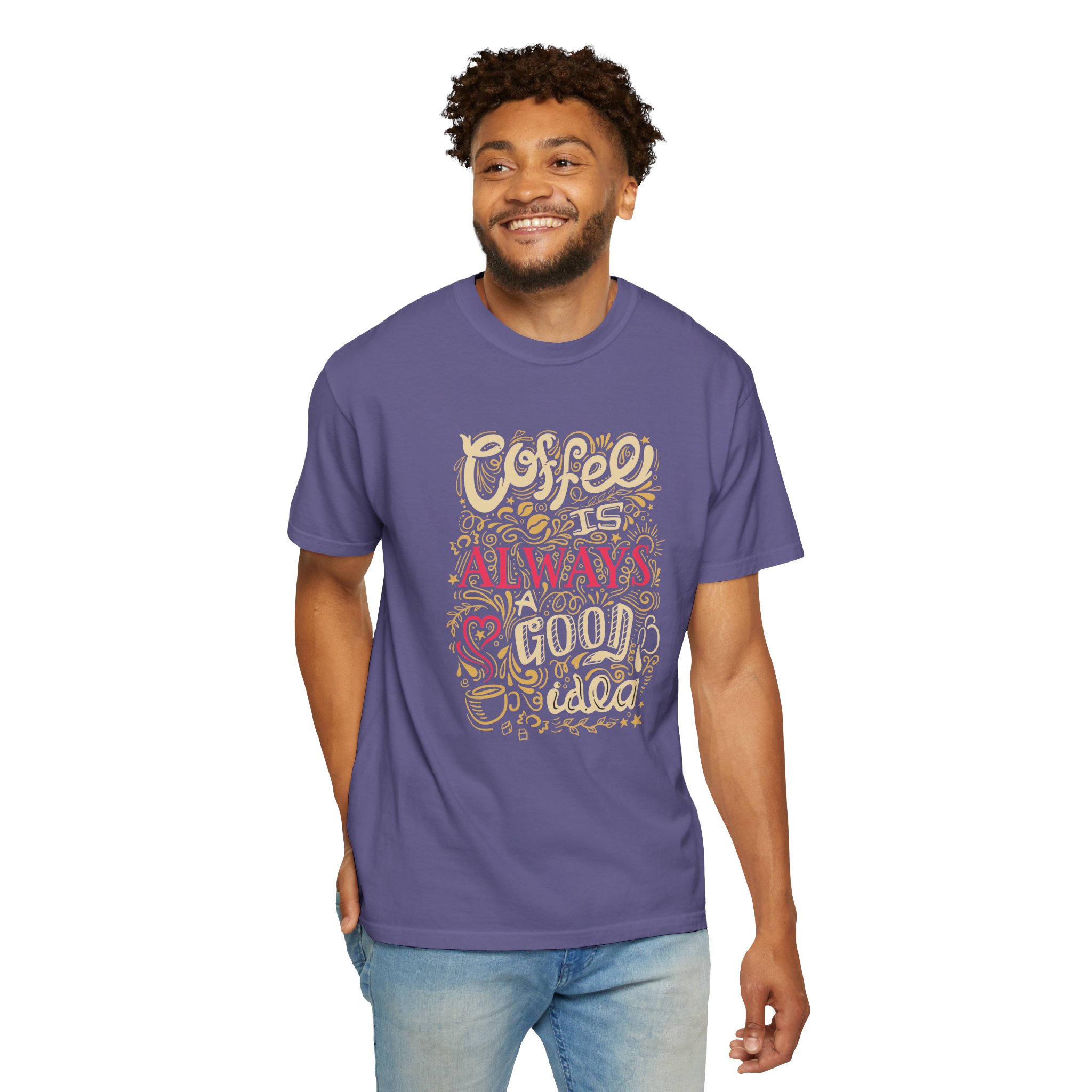 b2 - 1.4 - Coffee Is Always a Good Idea T-Shirt – Funny Coffee Lover Graphic Tee for Daily Motivation & Cafe Vibes. - Image 46