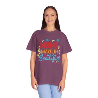 Moms Make Life Beautiful T-Shirt – Cute Love Graphic Tee for Moms, Perfect Gift Giving & Everyday Wear. - Image 51