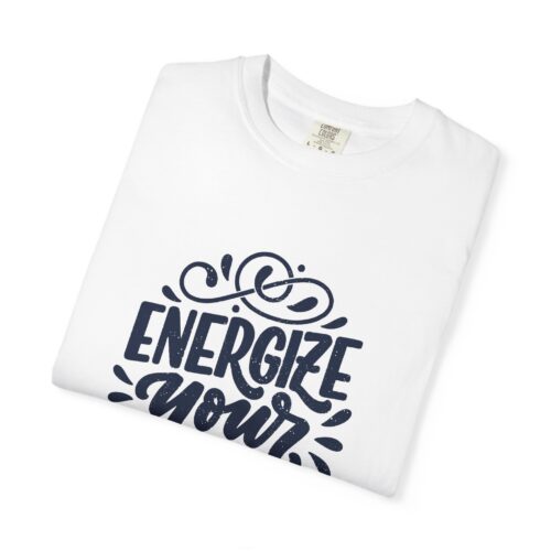 Motivational quote t-shirt for Gift- Energizing Your Life Unisex Tee - Image 7