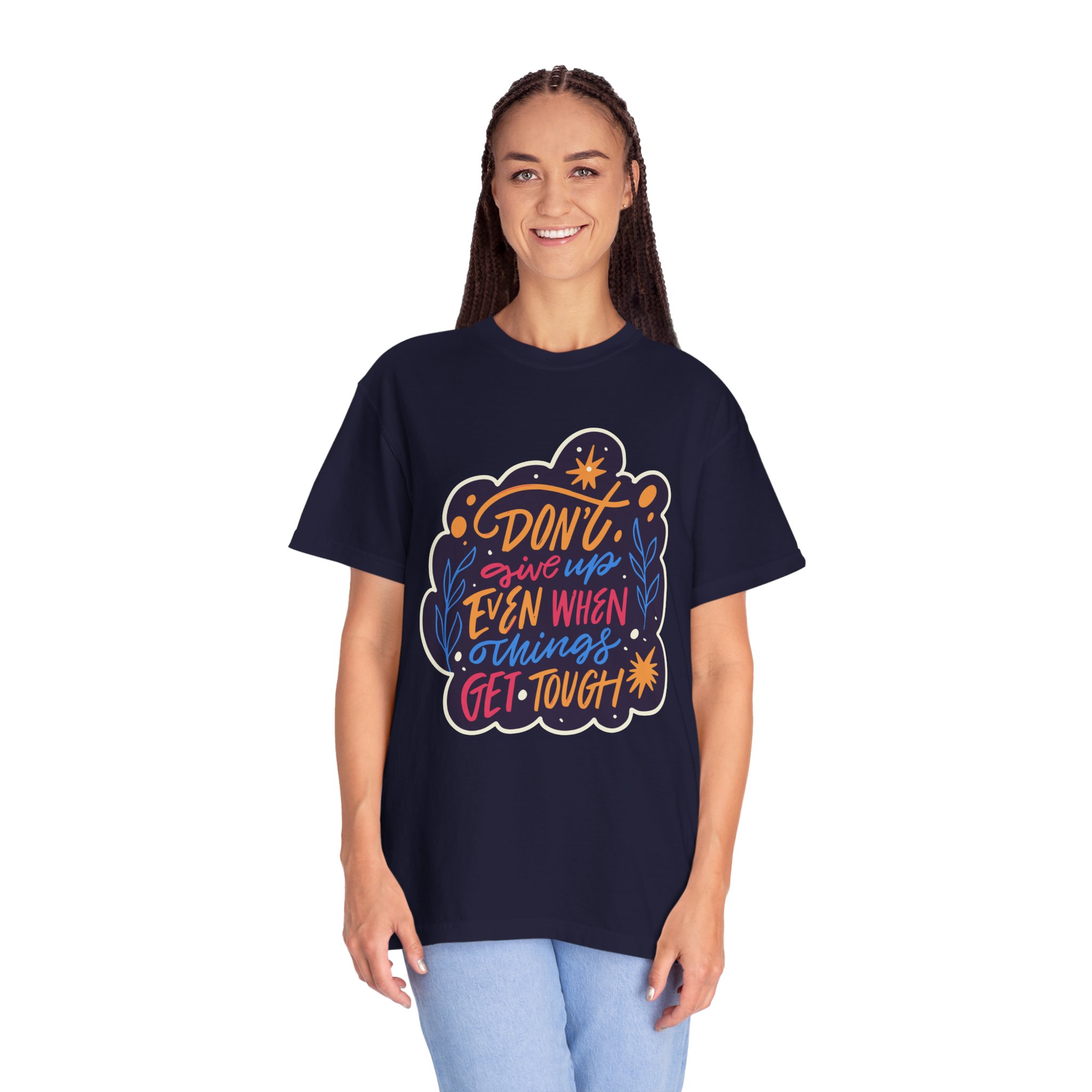 Don't Give Up T-Shirt – Inspirational Motivational Quote Graphic Tee for Positivity, Strength & Determination. - Image 19
