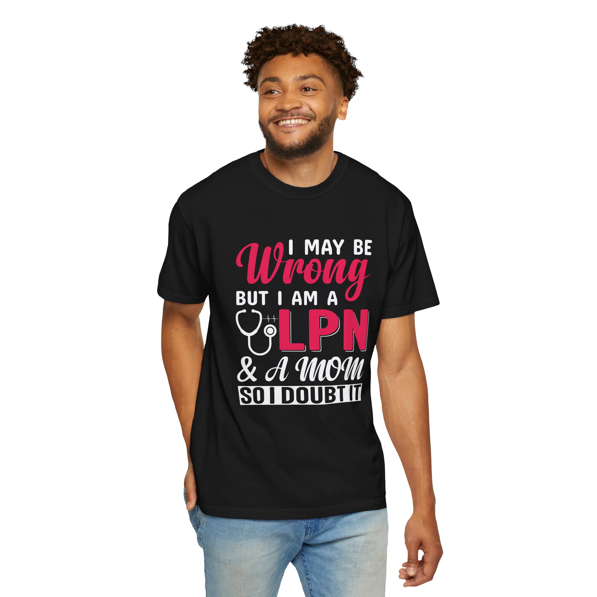 C - 19.20 - Garment-Dyed T-Shirt - Fun 'Wrong LPN' Tee for Nurses, Gifts for Healthcare, Cute Uniform Top, Casual Wear, Humor Apparel, - Image 54