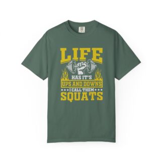 Life Has Its Ups and Downs I Call Them Squats T-Shirt – Funny Gym Graphic Tee for Fitness Humor & Leg Day Motivation. - Image 17