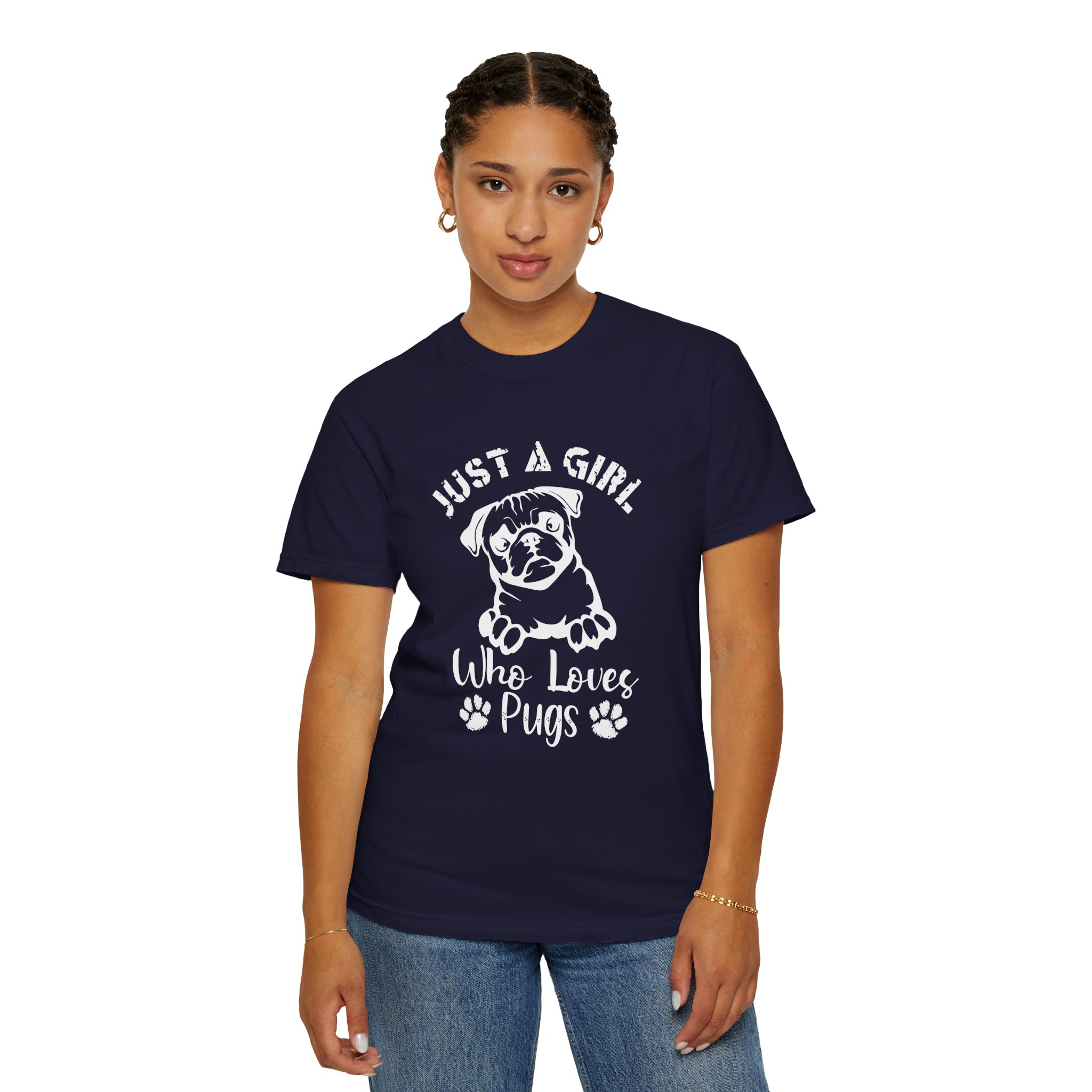 C - 4.13a - Just A Girl Who Loves Pugs T-Shirt for dog lovers. - Image 28