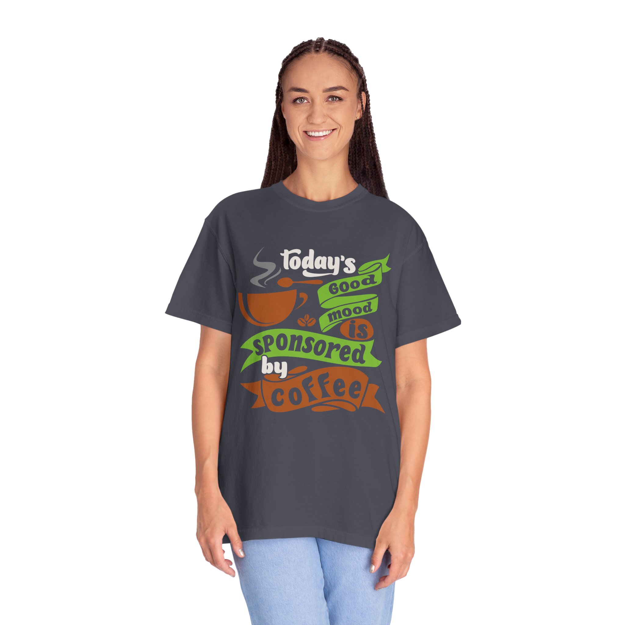 b2 - 1.12 - Today’s Good Mood Sponsored by Coffee T-Shirt – Positive Coffee Lover Graphic Tee for Happy Vibes & Daily Energy. - Image 35