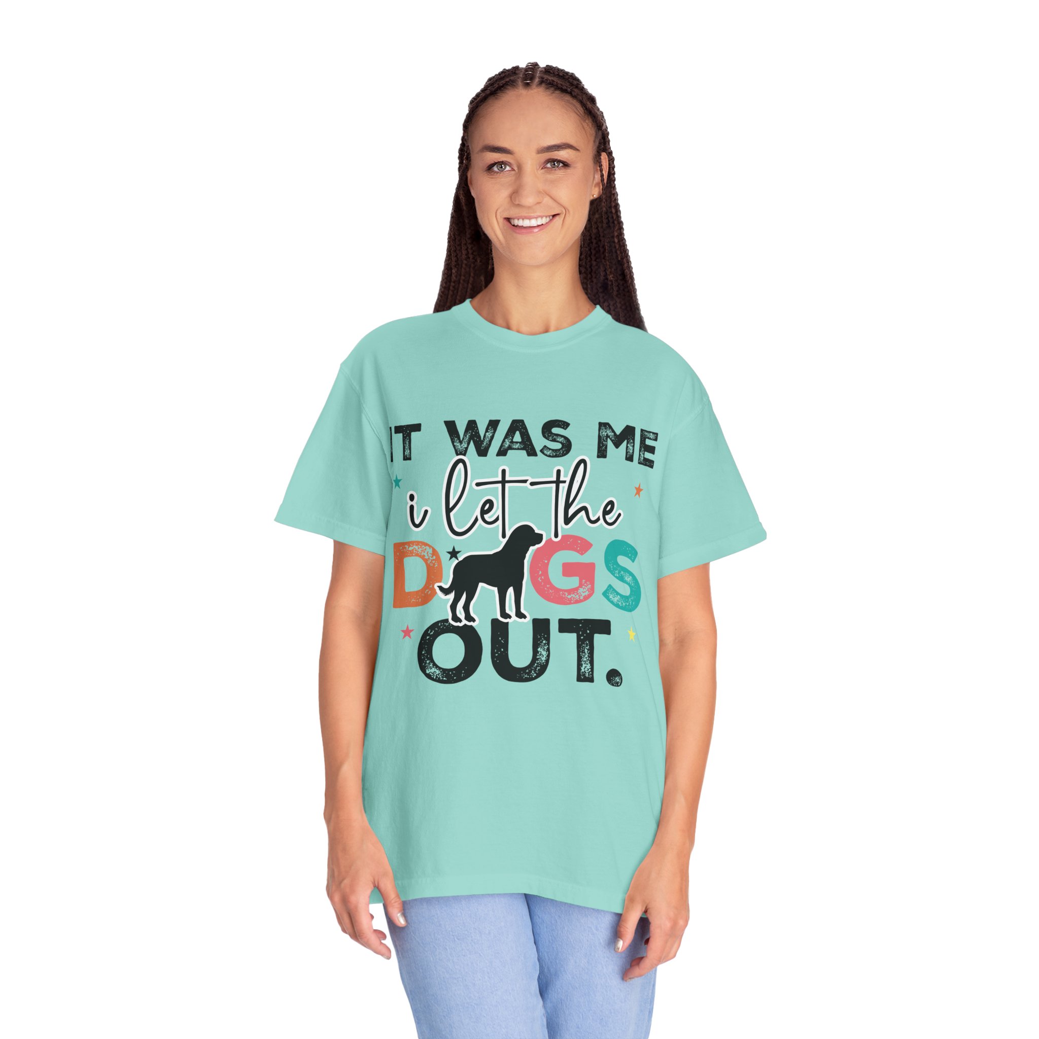 C - 4.12 - It Was Me I Let The Dogs Out T-Shirt — Funny Dog Lover Tee. - Image 27