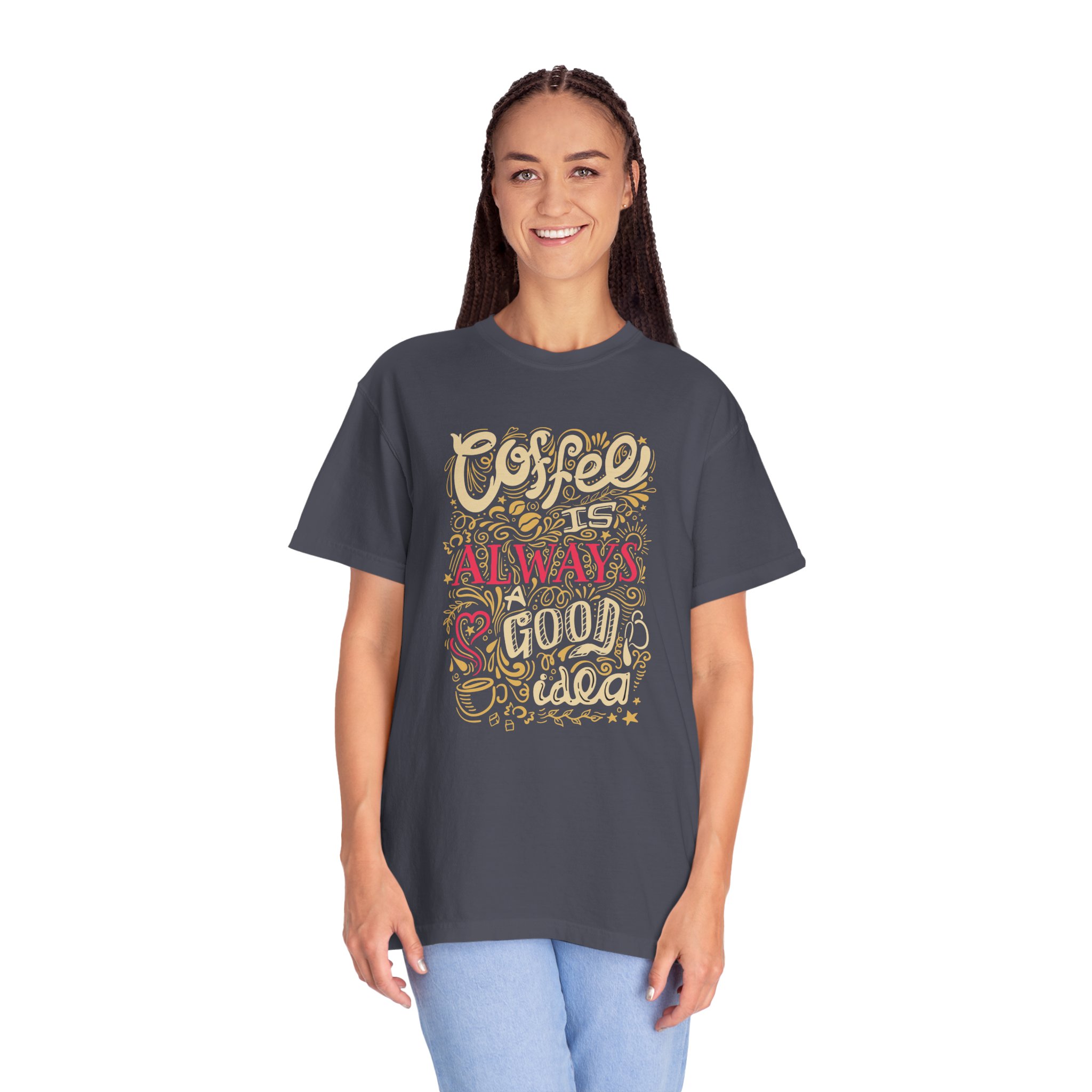 b2 - 1.4 - Coffee Is Always a Good Idea T-Shirt – Funny Coffee Lover Graphic Tee for Daily Motivation & Cafe Vibes. - Image 35