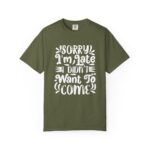 Funny sarcastic tshirt - Sorry I'm Late design