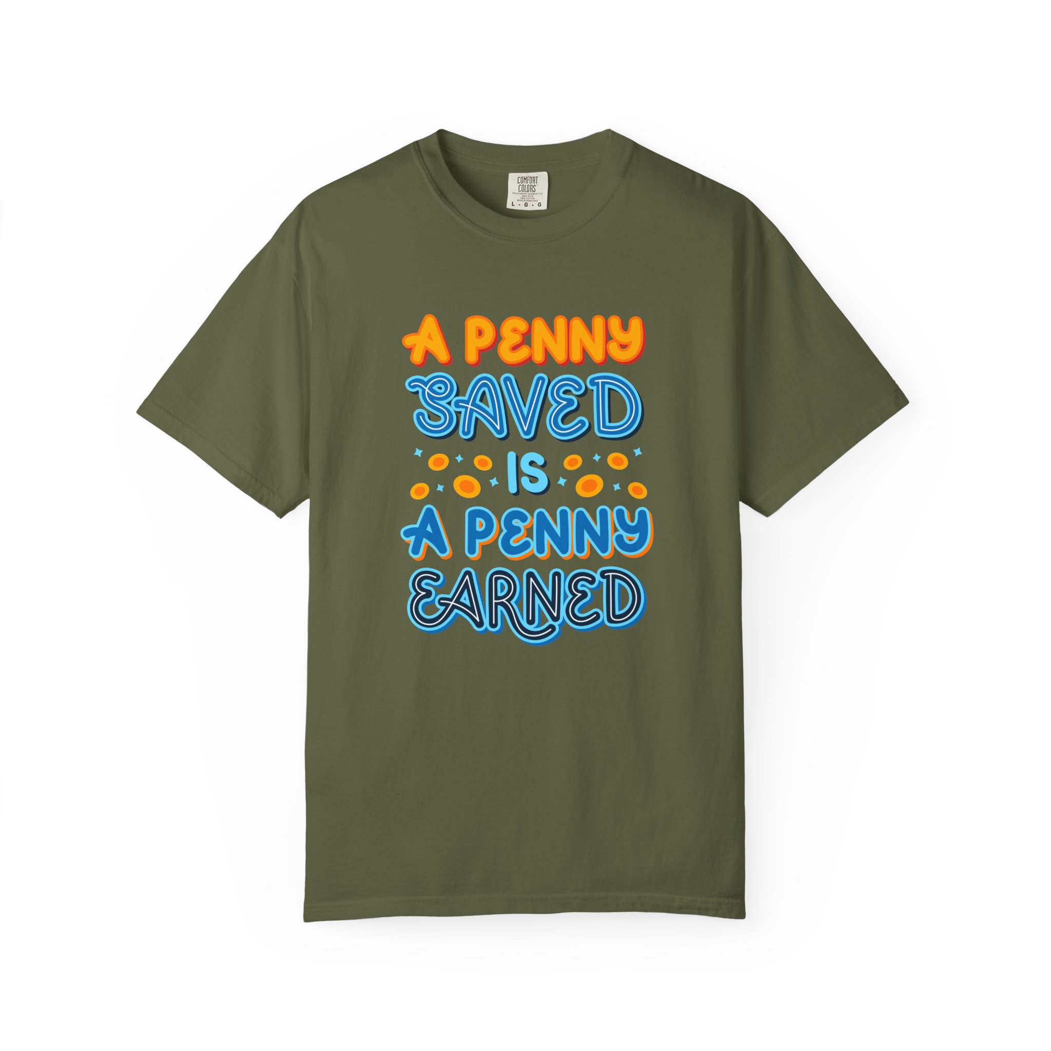 b2 - 2.7b - A Penny Saved Is a Penny Earned T-Shirt – Retro Inspirational Savings Quote Graphic Tee for Smart Living & Financial Motivation. - Image 49
