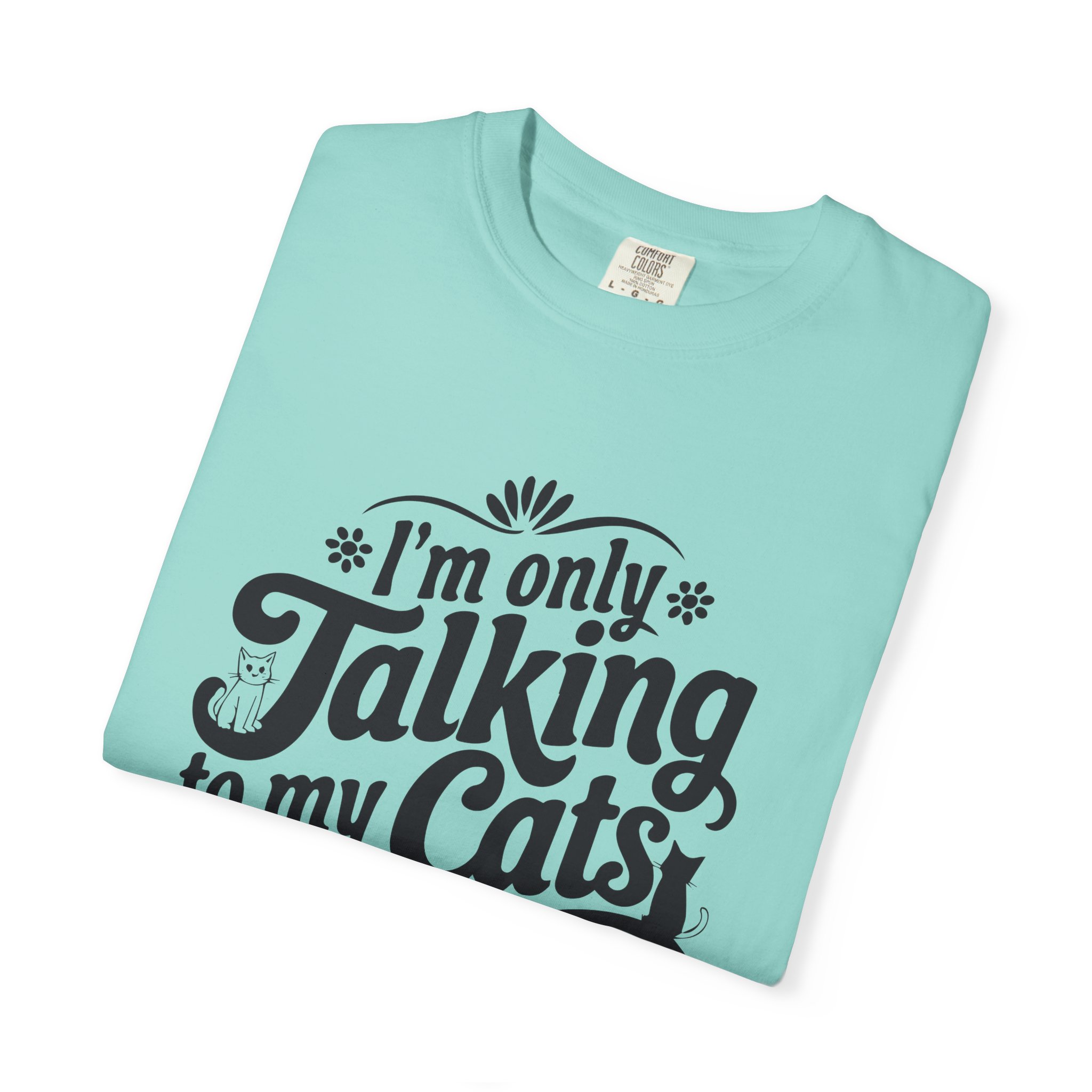 b2 - 5.8 - Talking to My Cats Today T-Shirt – Funny Cat Lover Graphic Tee for Introvert Humor & Cozy Pet Lover Vibes. - Image 31