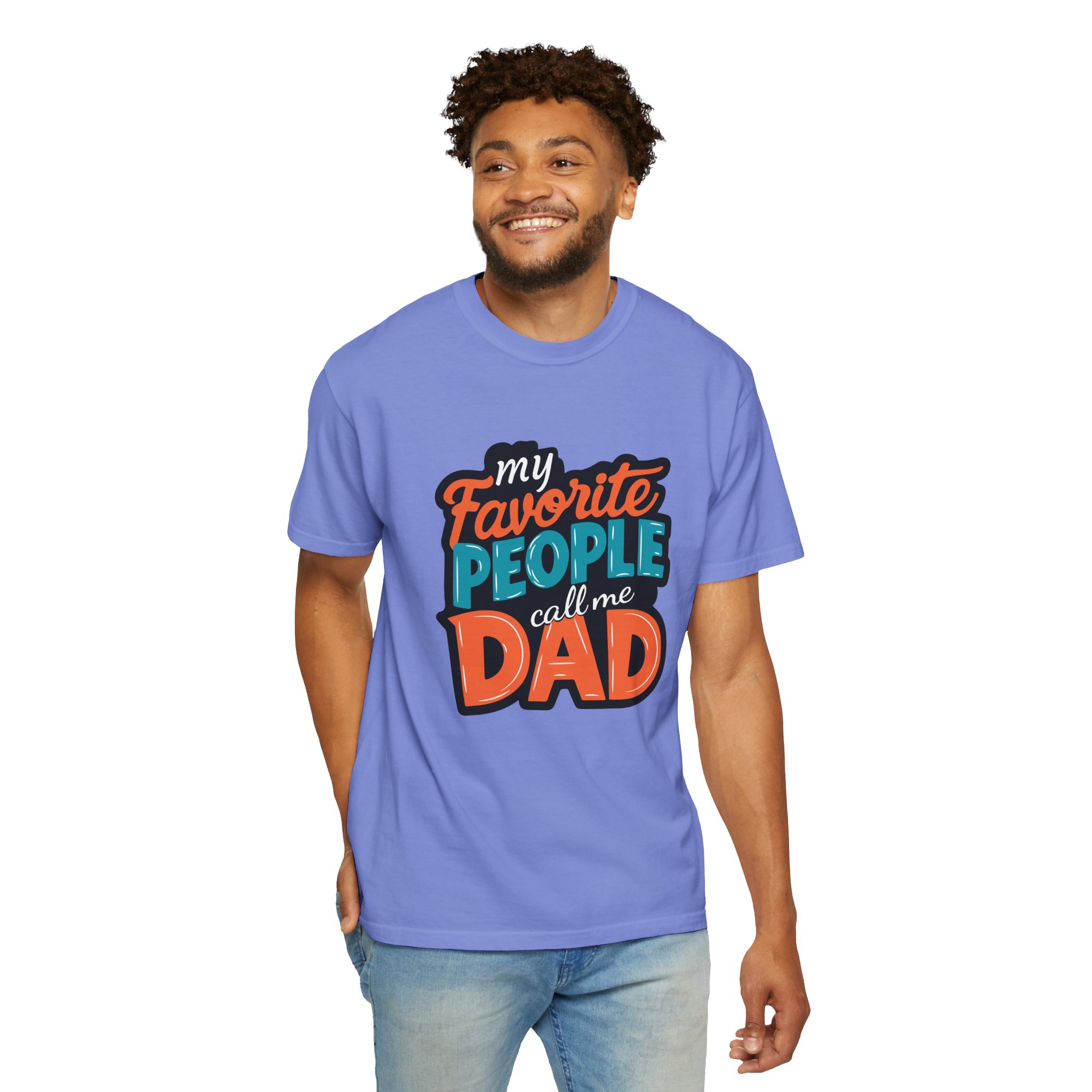 My Favorite People Call Me Dad Unisex T-Shirt, Gift for Dad, Father's Day Shirt, Birthday Gift, Casual Tees, Everyday Wear. - Image 30