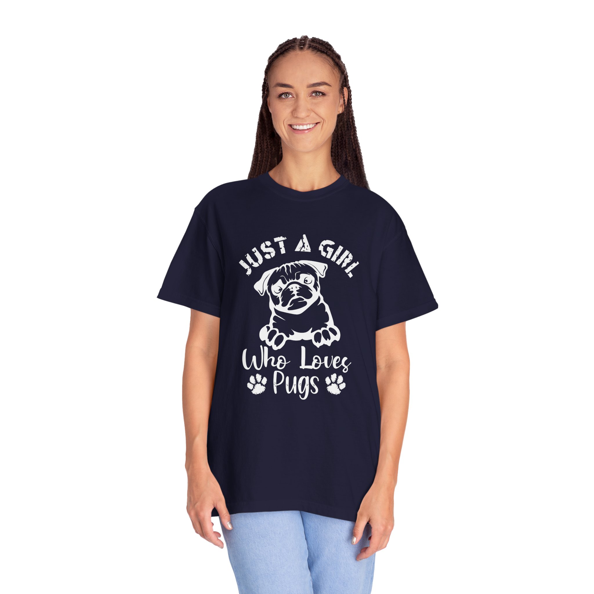 C - 4.13a - Just A Girl Who Loves Pugs T-Shirt for dog lovers. - Image 27