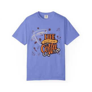 Coffee drinkers t-shirt – Life Begins After Coffee - Image 33