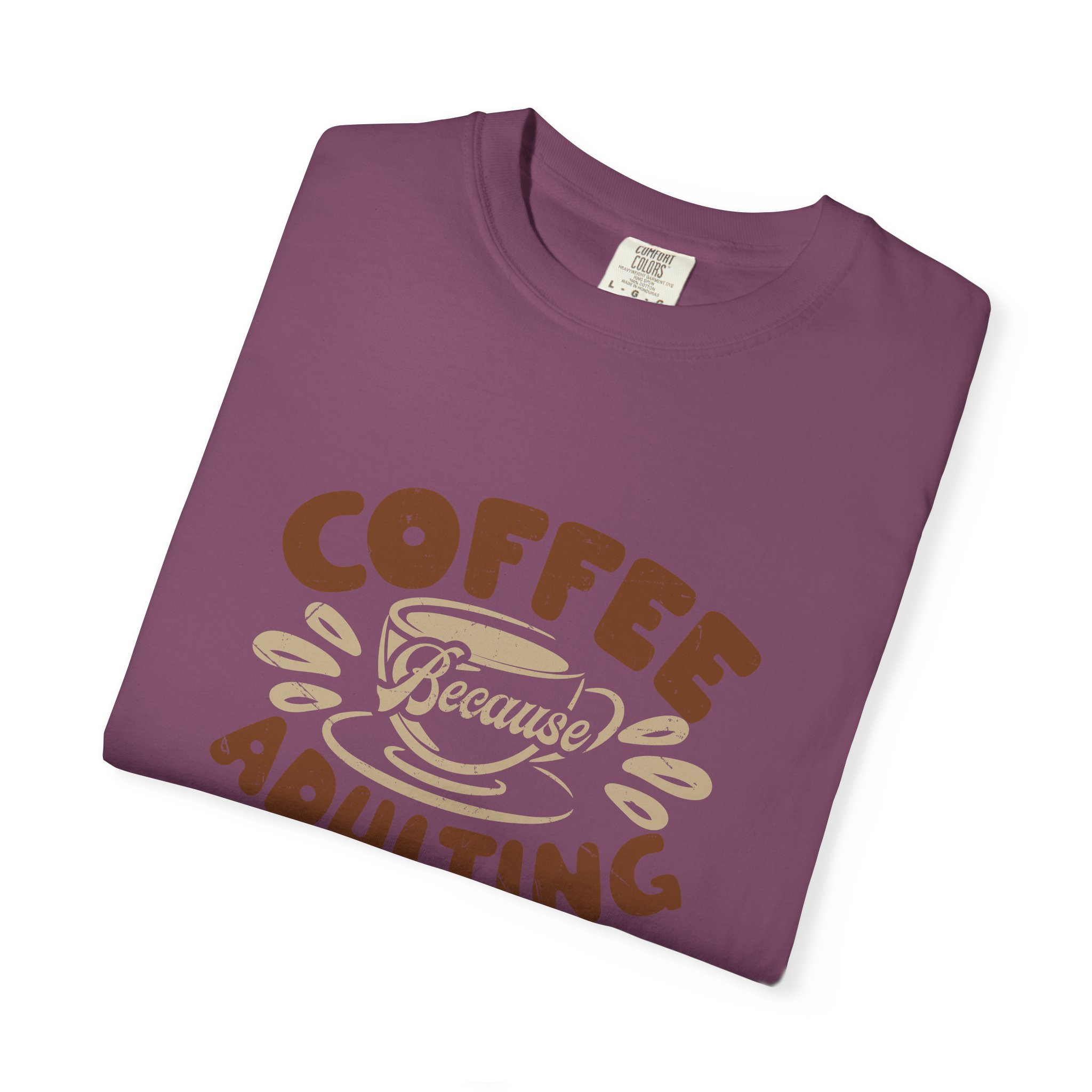 Coffee Adulting is Hard T-Shirt, Funny Tee, Gift for Coffee Lovers, Unisex Graphic Shirt, Casual Wear. - Image 47