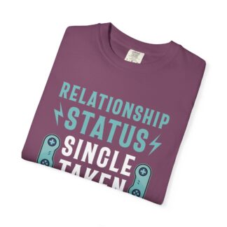 Gamer Graphic Tee for Gamers with Humor | EarnestlilyRelationship Status: Single Taken Gamer Unisex Tee - Image 55