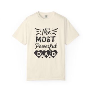 The Most Powerful Dad T-Shirt – Cool Father’s Day Graphic Tee for Dads, Perfect Gift for Father’s Day, Birthday & Everyday Wear.