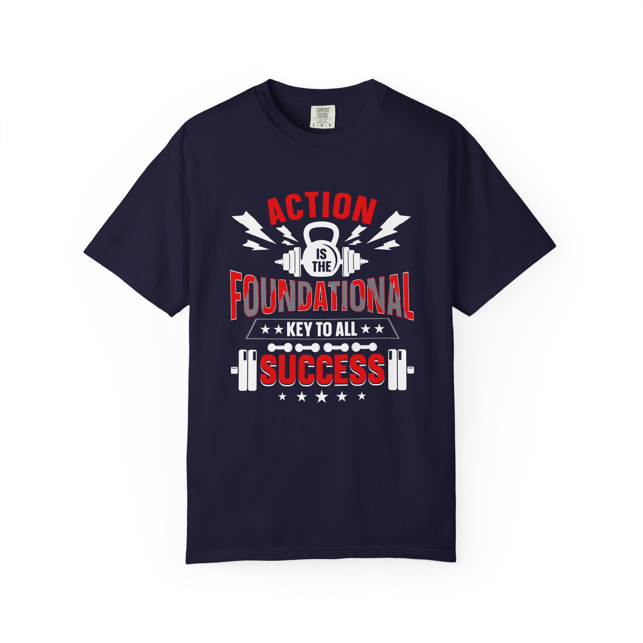 Action Is the Foundational Key to All Success T-Shirt – Motivational Fitness Graphic Tee for Discipline, Drive & Achievement. - Image 25