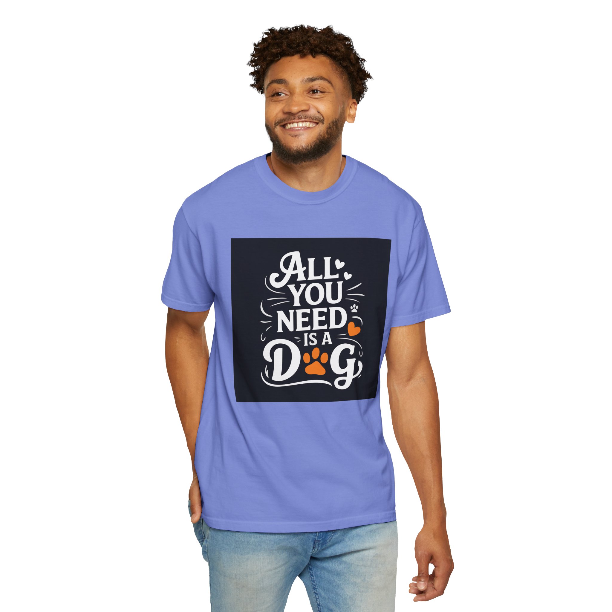 Dog Lover's Unisex Garment-Dyed T-Shirt | All You Need Is a Dog, Pet Owner Gift, Dog Mom Shirt, Animal Lover Tee, Cute Pet Apparel. - Image 30