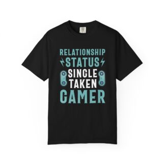Gamer Graphic Tee for Gamers with Humor | EarnestlilyRelationship Status: Single Taken Gamer Unisex Tee - Image 25