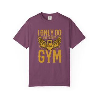 I Only Do Butt Stuff at the Gym T-Shirt – Funny Fitness Graphic Tee for Humor, Gym Lovers & Bold Workout Vibes. - Image 41