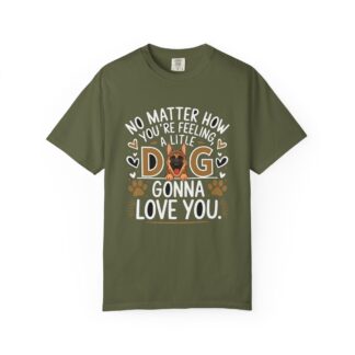 No Matter How You’re Feeling, a Little Dog Gonna Love You T-Shirt – Cute Dog Lover Graphic Tee for Comfort, Loyalty & Feel-Good Vibes. - Image 9