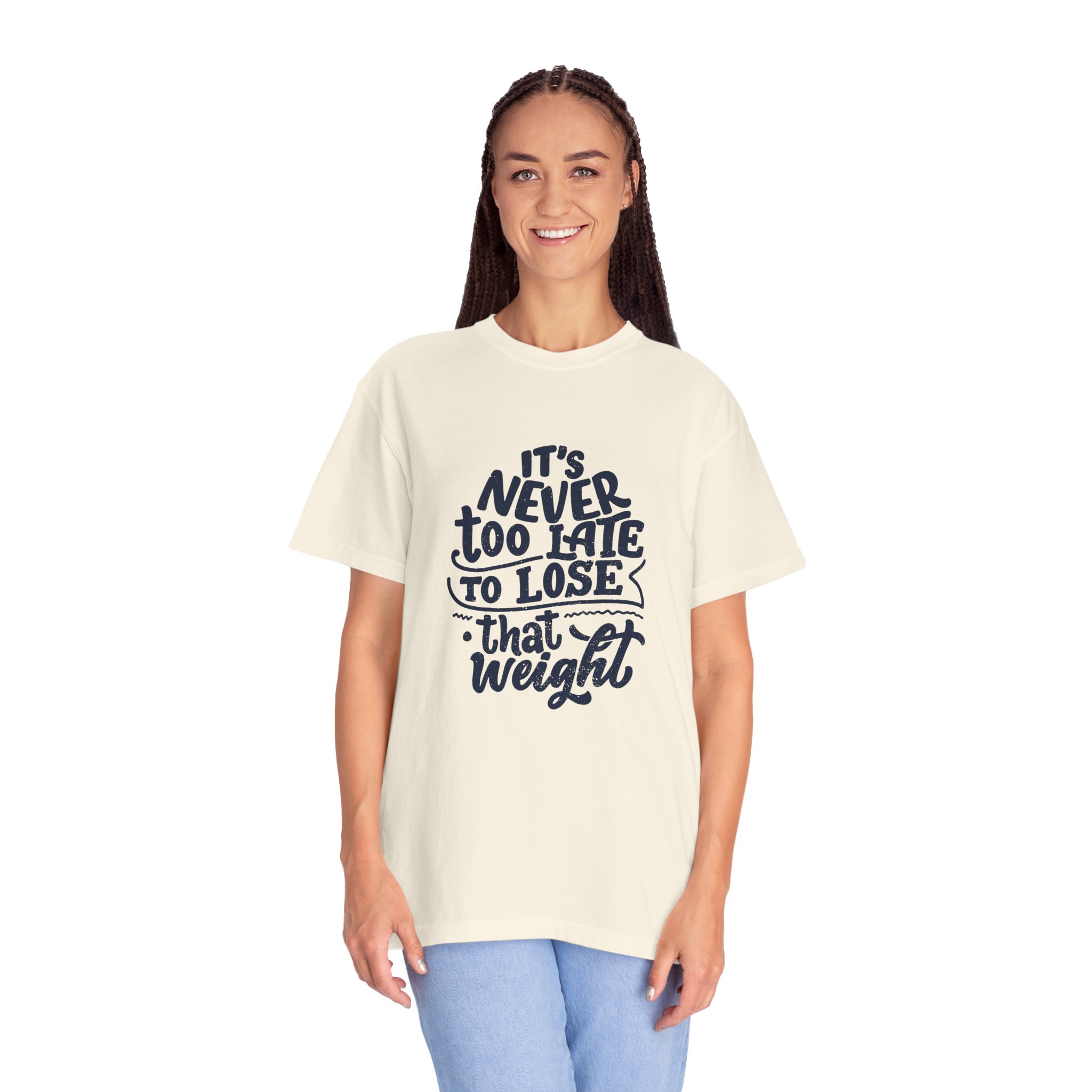 Motivational Unisex T-Shirt - "It's Never Too Late to Lose That Weight", Fitness Apparel, Gift for Health Enthusiasts. - Image 19