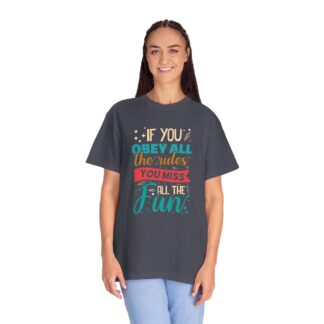 Funny Vintage Style T-Shirt for Free Spirits - If You Obey All the Rules You Miss All the Fun - Image 35