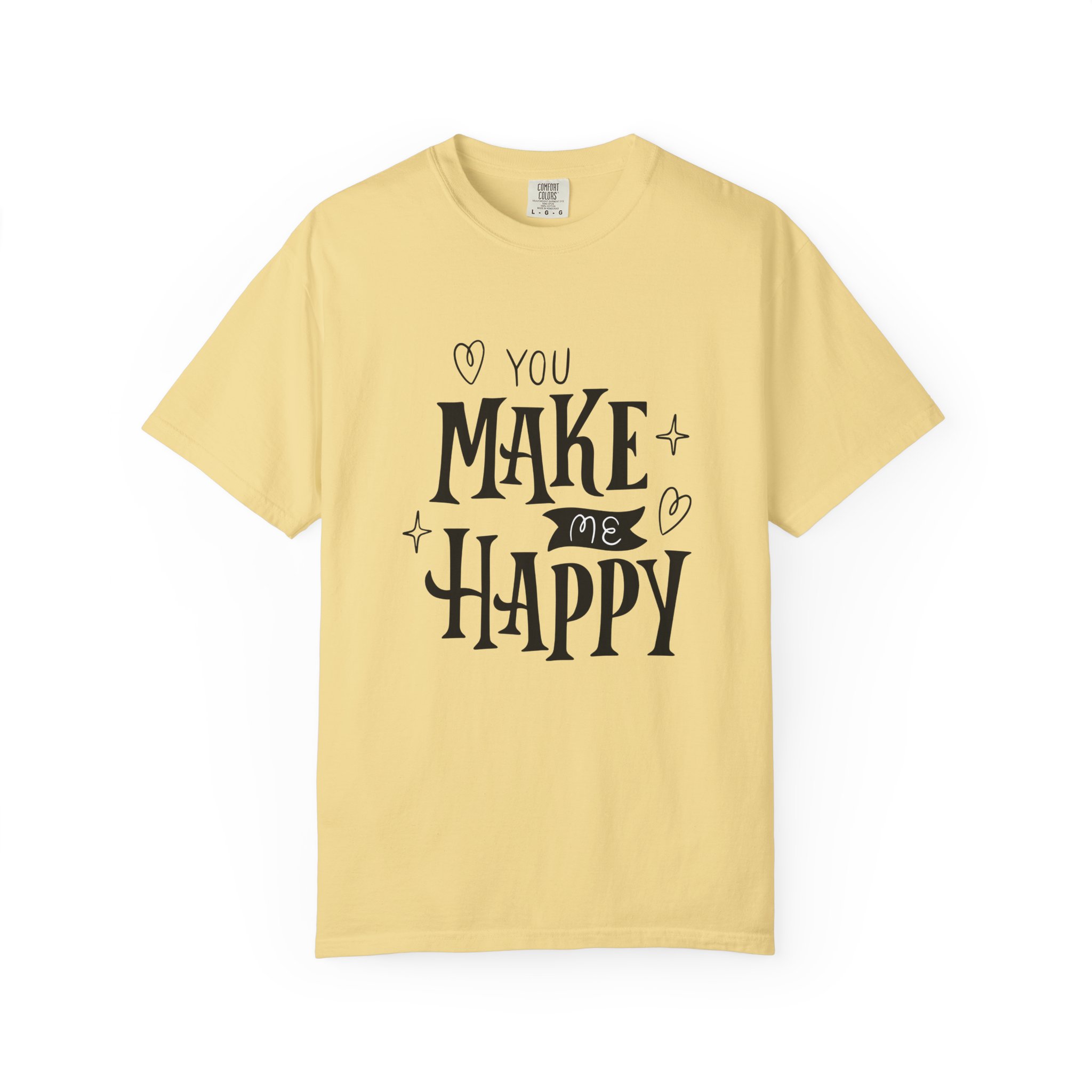 Joyful Message T-Shirt - You Make Me Happy - Gift for Friends, Casual Wear, Birthday Gift, Uplifting Apparel, Everyday Comfort. - Image 9