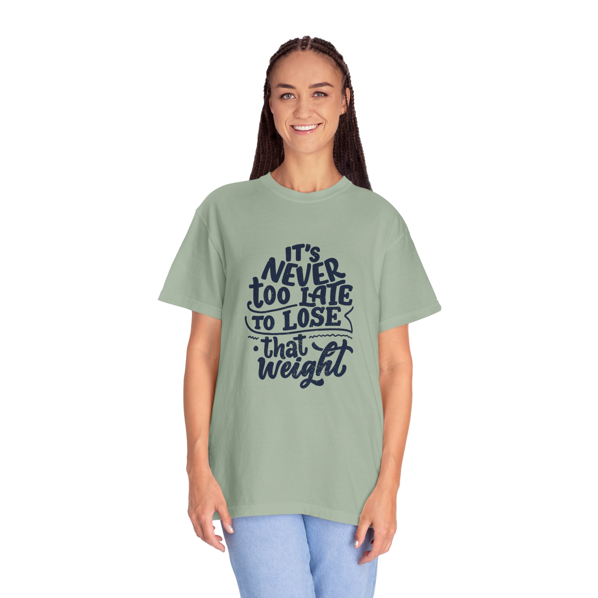 Motivational Unisex T-Shirt - "It's Never Too Late to Lose That Weight", Fitness Apparel, Gift for Health Enthusiasts. - Image 35