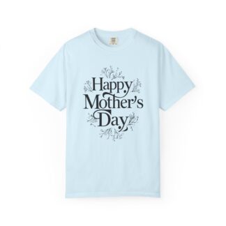 Happy Mother’s Day Floral T-Shirt – Cute Love Graphic Tee for Moms, Perfect Gift Giving & Special Celebration Wear.