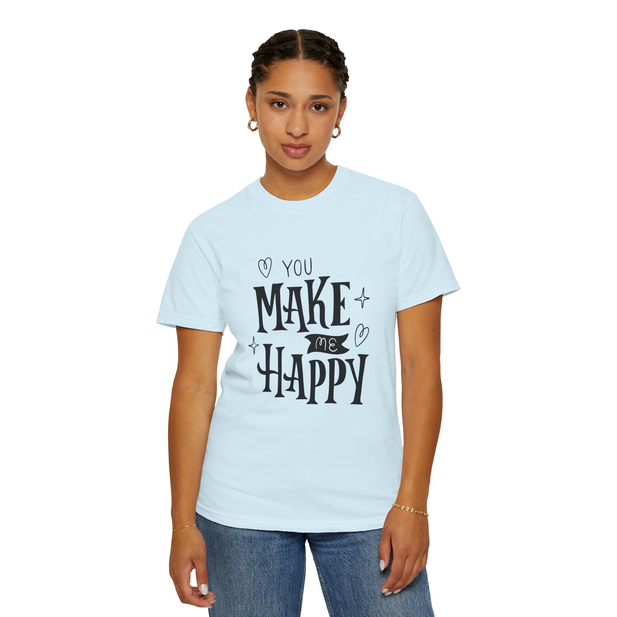 Joyful Message T-Shirt - You Make Me Happy - Gift for Friends, Casual Wear, Birthday Gift, Uplifting Apparel, Everyday Comfort. - Image 28