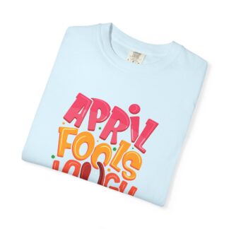 Cute funny Tshirt for Pranks & Laughs - Laugh at Yourself April Fools Unisex Tee - Image 7