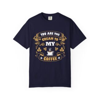 b2 - 1.18 - You Are the Cream to My Coffee T-Shirt – Vintage Coffee Lover Graphic Tee for Cute Romantic Vibes.
