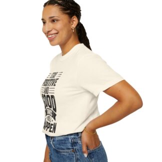 Motivational quote Tshirt - Stay Positive and Good Things Will Happen Unisex T-Shirt - Image 21