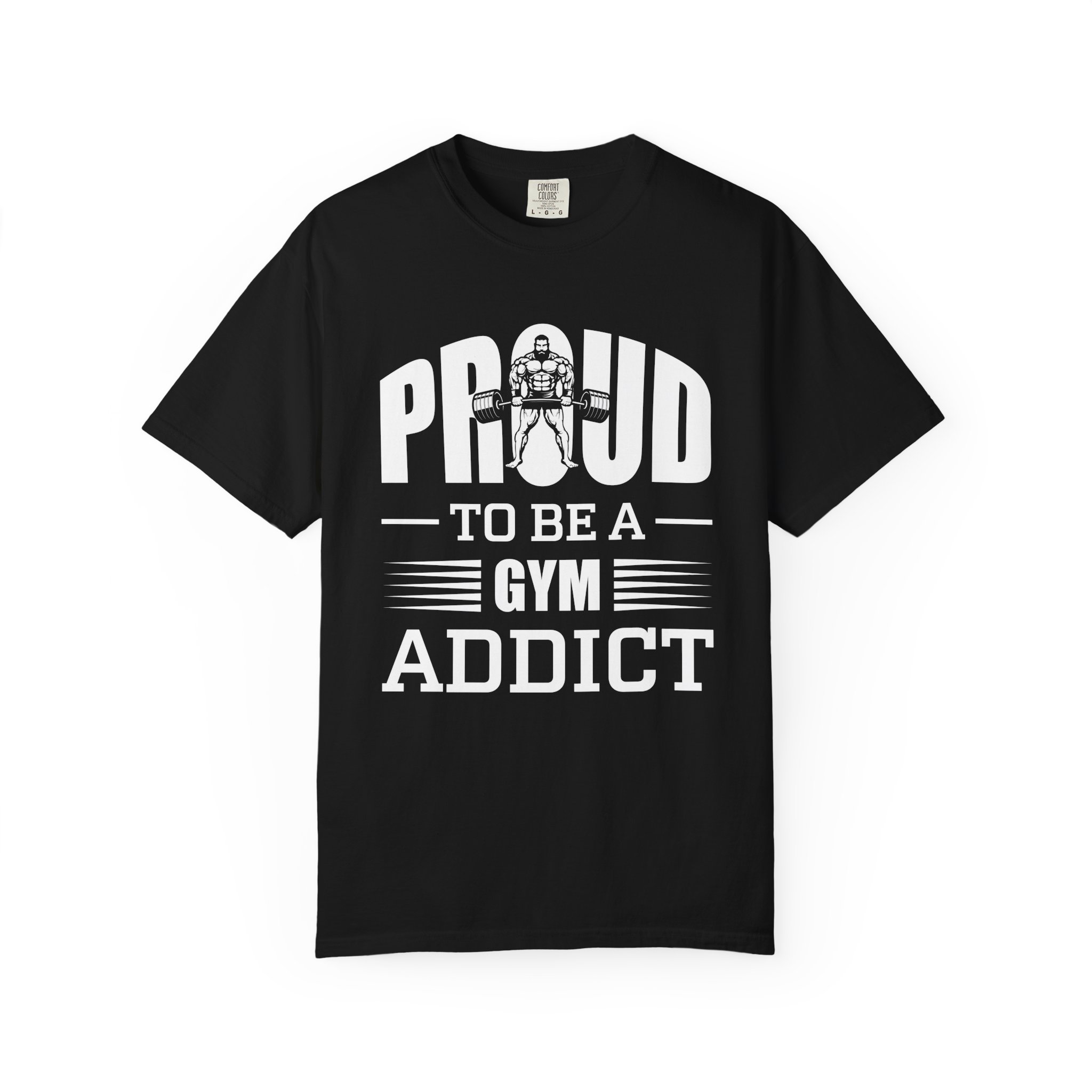 b2 - 6.20 - Proud to Be a Gym Addict T-Shirt – Bold Fitness Graphic Tee for Dedication, Strength & True Gym Lifestyle. - Image 25