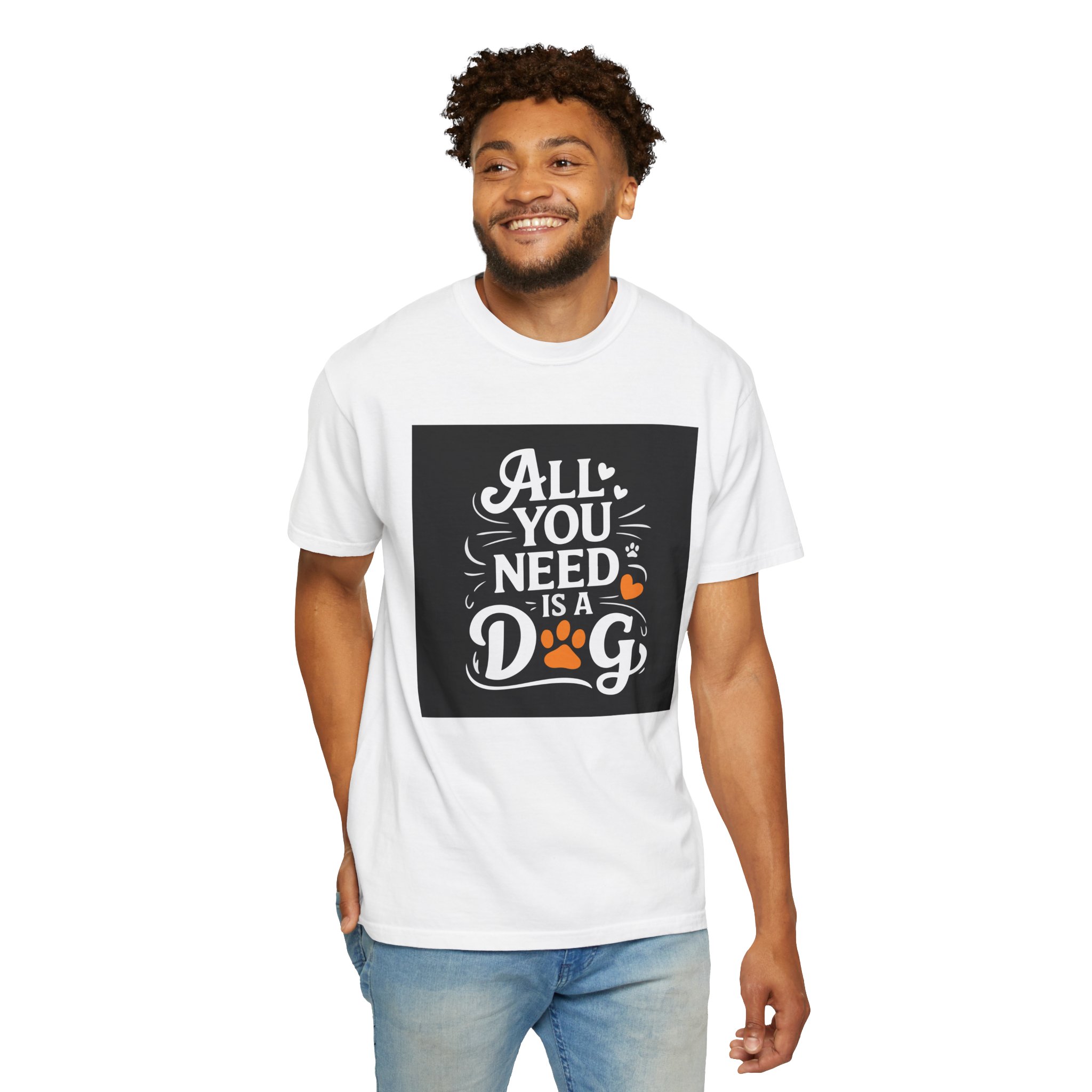 Dog Lover's Unisex Garment-Dyed T-Shirt | All You Need Is a Dog, Pet Owner Gift, Dog Mom Shirt, Animal Lover Tee, Cute Pet Apparel. - Image 6