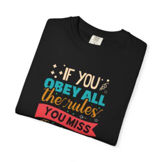 Funny Vintage Style T-Shirt for Free Spirits - If You Obey All the Rules You Miss All the Fun - Image 7
