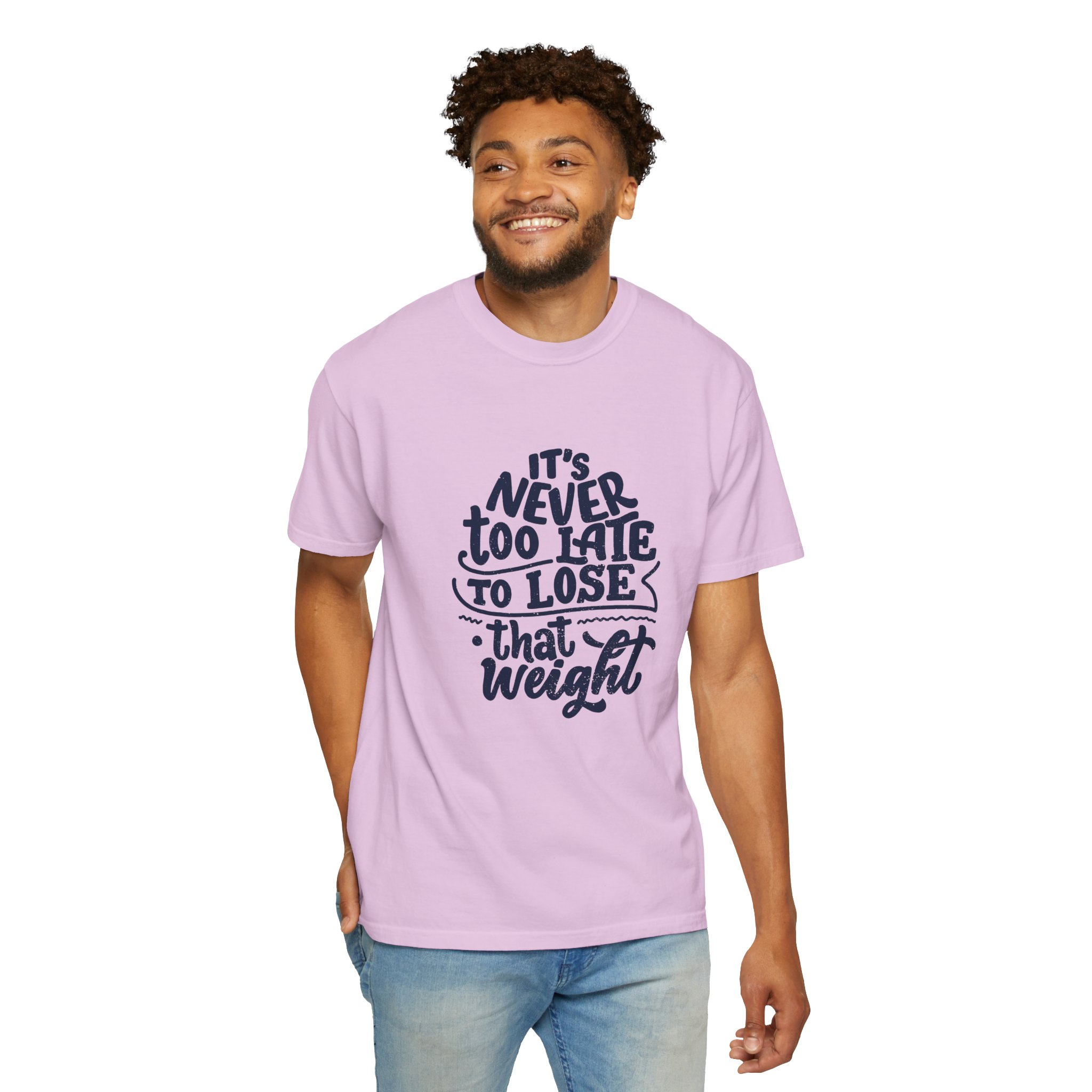 Motivational Unisex T-Shirt - "It's Never Too Late to Lose That Weight", Fitness Apparel, Gift for Health Enthusiasts. - Image 46
