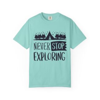 Adventure-Ready Garment-Dyed T-Shirt | Never Stop Exploring Graphic Tee, Camping Shirt, Travel Apparel, Nature Lover Gift. (Copy) - Image 41
