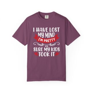 Funny mom Tshirt - Humor Parenting Tee - I Have Lost My Mind Iām Pretty Sure My Kids Took It - Image 49