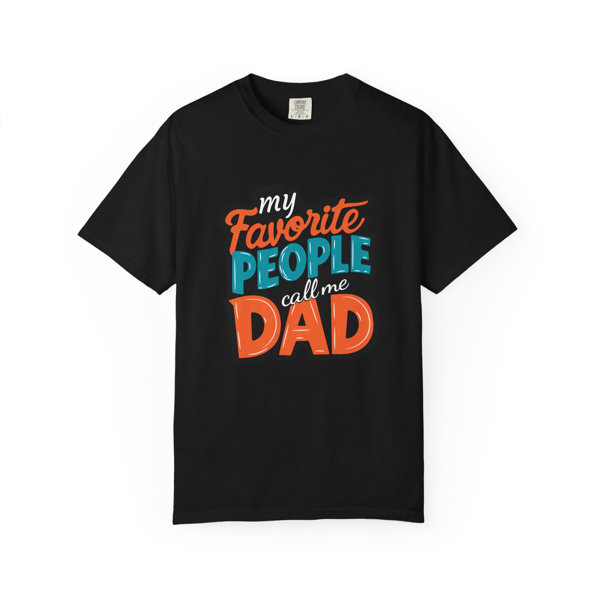 My Favorite People Call Me Dad Unisex T-Shirt, Gift for Dad, Father's Day Shirt, Birthday Gift, Casual Tees, Everyday Wear. - Image 33