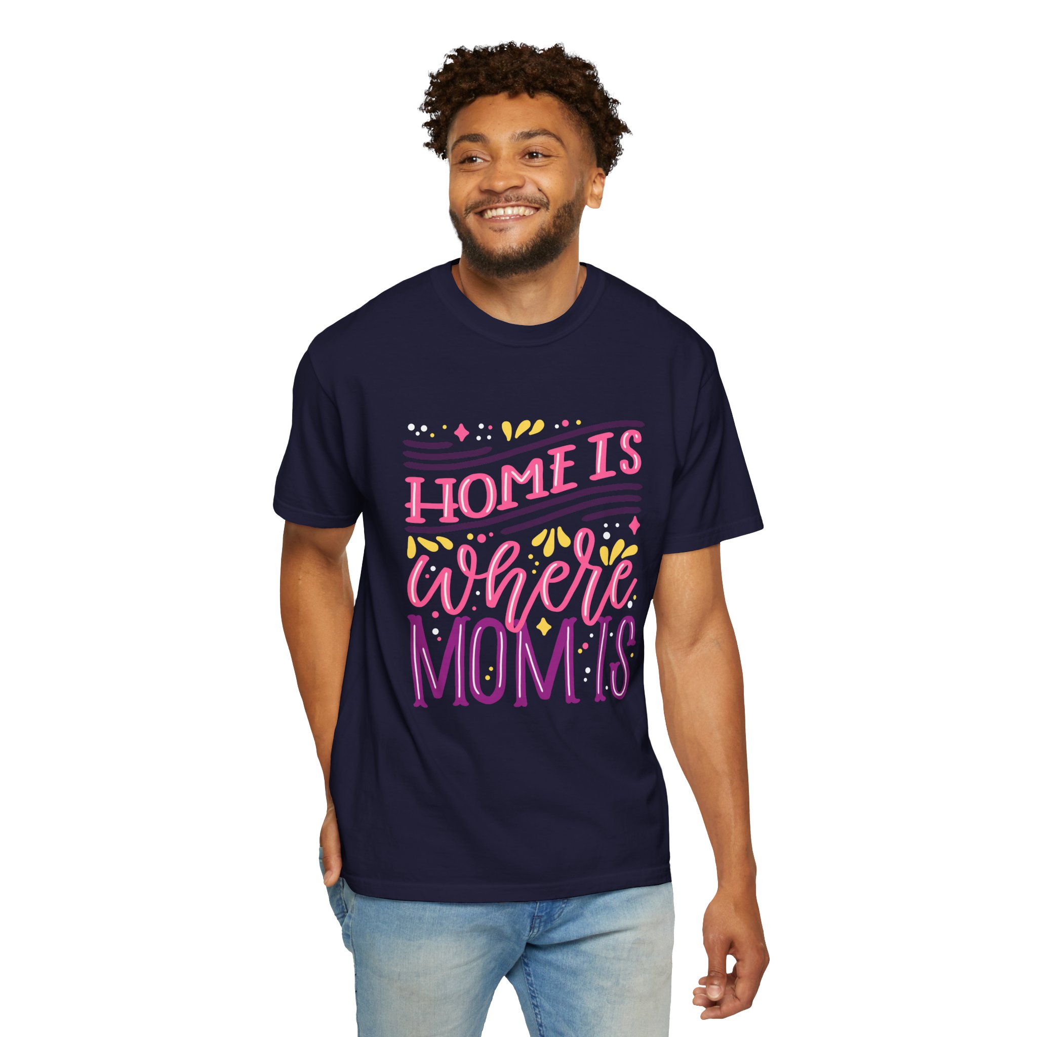 Home is Where Mom Is Unisex T-shirt, Family Love Tee, Gift for Moms, Cute Mom Shirt, Comfortable Everyday Wear. - Image 30