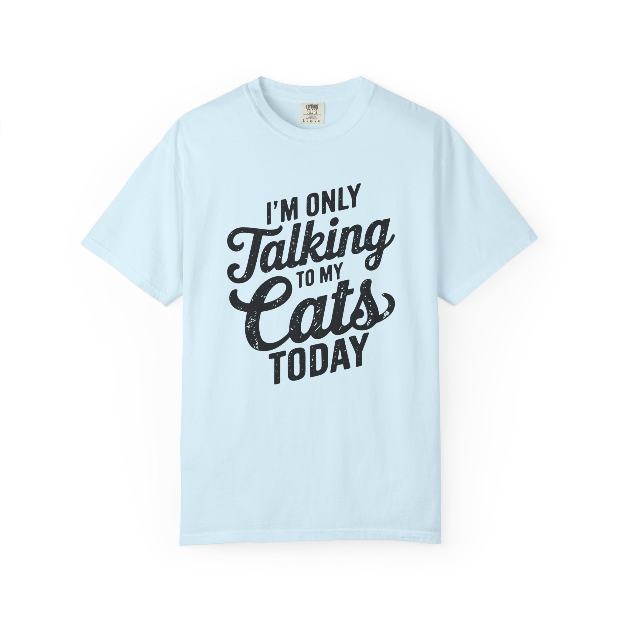 b2 - 5.9 - I’m Only Talking to My Cats Today T-Shirt – Funny Cat Lover Graphic Tee for Introvert Humor & Cozy Pet Lover Vibes. - Image 33