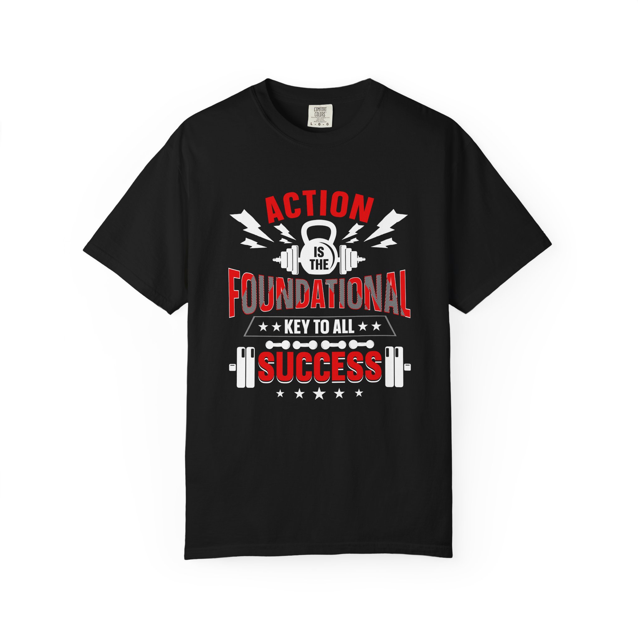 Action Is the Foundational Key to All Success T-Shirt – Motivational Fitness Graphic Tee for Discipline, Drive & Achievement. - Image 41