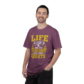 Life Has Its Ups and Downs I Call Them Squats T-Shirt – Funny Gym Graphic Tee for Fitness Humor & Leg Day Motivation. - Image 42